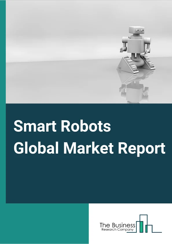 Smart Robots Global Market Report 2025 – By Component (Hardware, Software, Services), By Product (Professional Service Robots, Personal Service Robots, Collaborative Robots), By End-User (Industrial, Residential, Commercial), By Application (Manufacturing, Healthcare, Defense, Energy and Utility, Other Applications) – Market Size, Trends, And Global Forecast 2025-2034